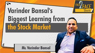 Varinder Bansals biggest learning from the stock market  Face2FaceShorts [upl. by Edrahs]