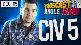 Yogscast Jingle Jam 2015  Dec 5th Civ 5 [upl. by Egide]