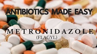 Antibiotics Made Easy Metronidazole Flagyl [upl. by Kramlich630]