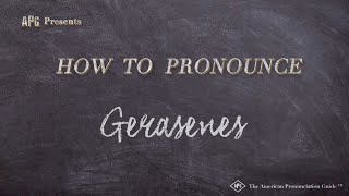 How to Pronounce Gerasenes Real Life Examples [upl. by Meli]