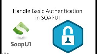 How To Handle Authentication in SOAPUI [upl. by Aihsilef]