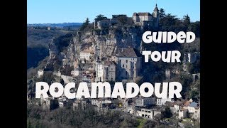 Rocamadour  Rocamadour visit guided tour Lot visite guidée [upl. by Zednanref]