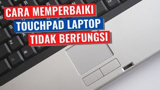 Cara Mengatasi Touchpad Laptop Yang Tidak Berfungsi [upl. by Mellman]