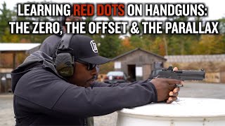 The Zero the offset and parallax  Learning RED DOTS On Handguns Part 1 [upl. by Laumas]