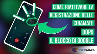 Come REGISTRARE GRATUITAMENTE TUTTE le CHIAMATE dopo il BLOCCO GOOGLE  2020 [upl. by Ajuna]