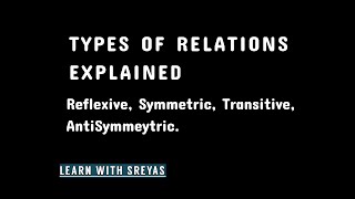 Types of Relations  Reflexive Symmetric Transitive amp Anti symmetric  Discrete Mathematics [upl. by Chappie]