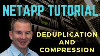 NetApp Deduplication and Compression Tutorial [upl. by Eirot437]