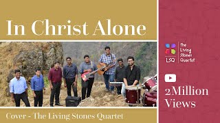 IN CHRIST ALONECOVER  THE LIVING STONES QUARTETHD  thelsq [upl. by Adnical]