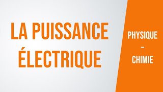 La PUISSANCE électrique  PhysiqueChimie collège lycée [upl. by Fonz]