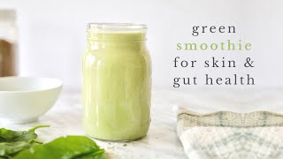 GREEN SMOOTHIE RECIPE for clear skin amp gut health [upl. by Reniti614]