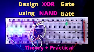 XOR using NAND Gate  Theory practical [upl. by Katlaps259]