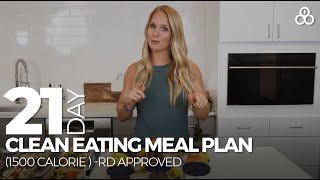 21 Day Clean Eating Meal Plan 1500 Calorie RD Approved [upl. by Topping402]