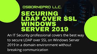 Securing LDAP over SSL Safely Windows Server 2019 [upl. by Eednahs503]