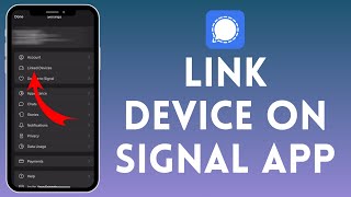 How to Link Device on Signal App 2024  Connect Device on Signal App [upl. by Skill396]