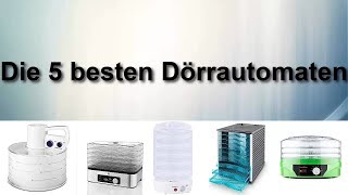 Die 5 besten Dörrautomaten  Welches ist das beste Dörrgerät [upl. by Nickles]