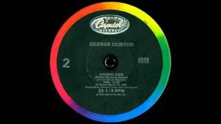 George Clinton  Atomic Dog Atomic Mix Long Version [upl. by Kooima]