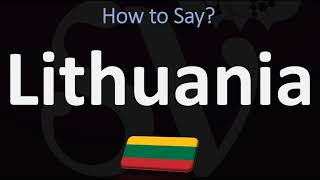 How to Pronounce Lithuania CORRECTLY [upl. by Joanna298]