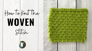 HOW TO KNIT the WOVEN STITCH  Beginner Knitting Stitches [upl. by Emera]