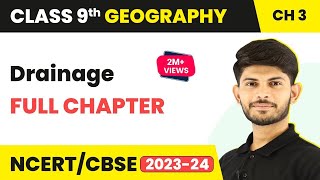 Drainage Full Chapter Class 9  CBSE Class 9 Geography Chapter 3 [upl. by Ellenwahs]