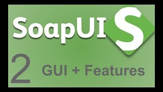 SoapUI Beginner Tutorial 2  SoapUI Features and GUI [upl. by Nye]