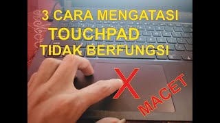 3 Cara mengatasi Touchpad Laptop tidak BerfungsiMacet [upl. by Bainbridge804]