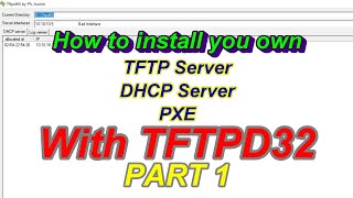 How to setup configure TFTP Server DHCP Server PXE TFTPD32  TFTPD64 in Windows Part 1 [upl. by Otero]