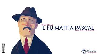 Il Fu Mattia Pascal L Pirandello  Audiolibro Integrale [upl. by Oloapnaig]