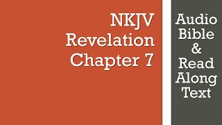 Revelation 7  NKJV  Audio Bible amp Text [upl. by Tezile190]