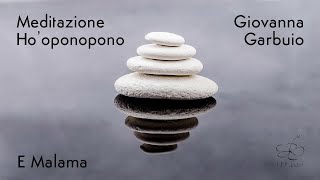 Meditazione Hooponopono E Malama  Meditazione guidata 2 [upl. by Granville]