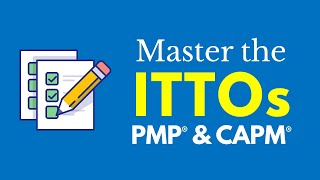 Master the ITTOs for the PMP® amp CAPM® Exams 6th Edition [upl. by Yenahpets311]