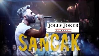 Sancak  Üşüyorum Aldırma amp Duyanlara Duymayanlara  İstanbul Jolly Joker [upl. by Trstram]