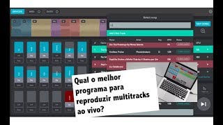 Qual o melhor programa para reproduzir multitracks ao vivo [upl. by Philcox]