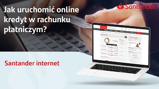 Santander internet  jak uruchomić online kredyt w rachunku płatniczym [upl. by Cicely]