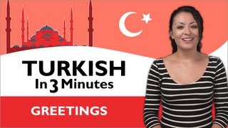 Learn Turkish  Turkish in Three Minutes  Greetings [upl. by Laris]