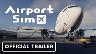 AirportSim  Official Release Date Trailer [upl. by Akirre]