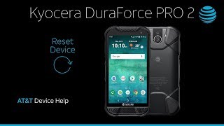 How to Reset Your Kyocera DuraForce PRO 2  ATampT Wireless [upl. by Leina862]