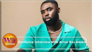 Exclusive Interview With Actor Ray Adeka [upl. by Yellas]