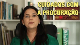 CUIDADOS COM A PROCURAÇÃO [upl. by Aizahs707]