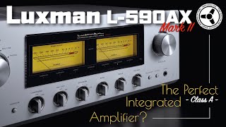 Luxman L590AXII The perfect class A integrated amplifier [upl. by Silvester]