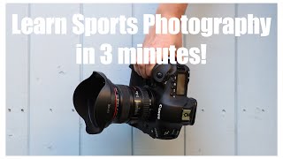 Learn Sports Photography in 3 minutes [upl. by Eiuqcaj]