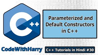 Parameterized and Default Constructors In C  C Tutorials for Beginners 30 [upl. by Ikkin455]