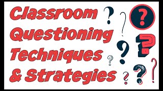 Classroom Questioning Teacher Question Techniques amp Strategies [upl. by Naggem]