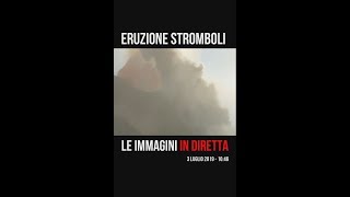 STROMBOLI ERUZIONE LIVECAM  3 LUGLIO 2019 ORE 1646 [upl. by Voletta]