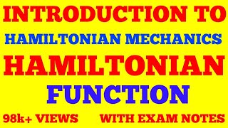 HAMILTONIAN FUNCTION  INTRODUCTION TO HAMILTONIAN MECHANICS  WITH EXAM NOTES [upl. by Warren544]