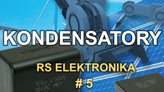 Kondensatory  RS Elektronika  5 [upl. by Ackler]