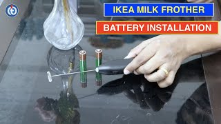 IKEA Milk Frother Battery Installation Procedure [upl. by Sadiras315]