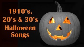 13 Vintage Halloween Songs from the 1910s 20s amp 30s – Full Song Party Playlist [upl. by Mortie]