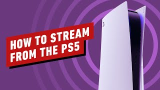 How to Stream from the PS5 [upl. by Ynafetse722]