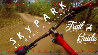 Best Bike Park in California Skypark at Santas Village Trail Guide  Mountain Biking [upl. by Merwin]