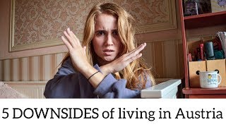 5 DOWNSIDES of Living in Austria that People Do Not Speak About [upl. by Folger460]